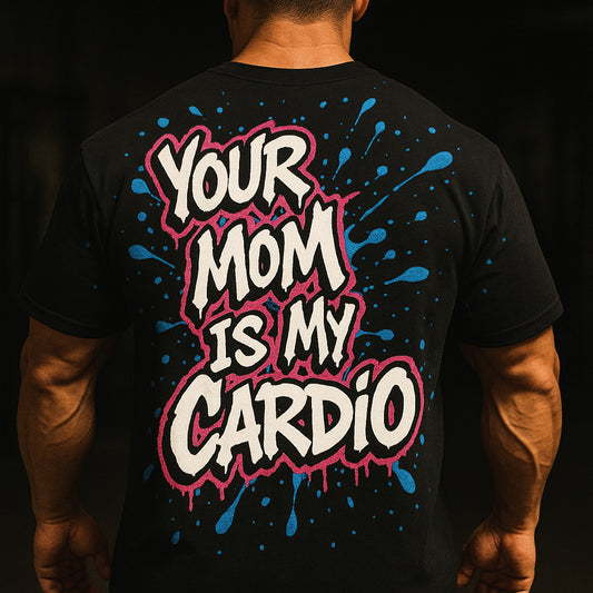 T-shirt oversize, Your mom is my cardio